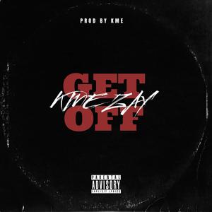 Get Off (feat. Zell) [Explicit]