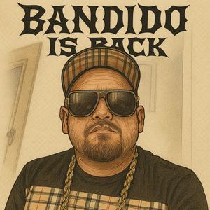Bandido Is Back (Explicit)