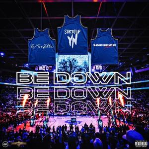 Be Down (Explicit)
