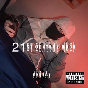 21st Century Muck (Explicit)