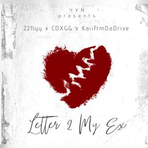 Letter 2 My Ex (feat. Kaii Frm DaDrive & CDXGG) [Explicit]