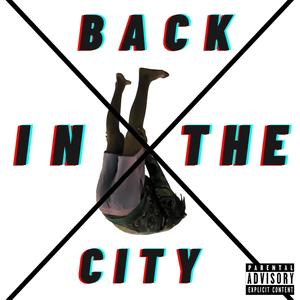 Back in the city (feat. Young Kitchy & Jurus) [Explicit]