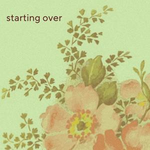 starting over