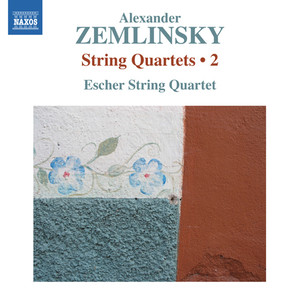 Zemlinsky, A.: String Quartets, Vol. 2 (Escher String Quartet) - Nos. 1 and 2