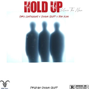 Hold up (Silence the Noise) (Explicit)
