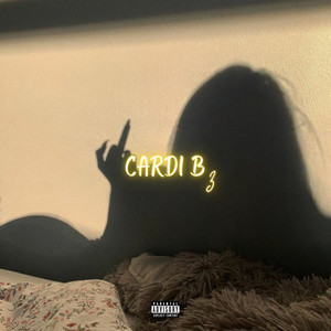 Cardi B 3 (Explicit)