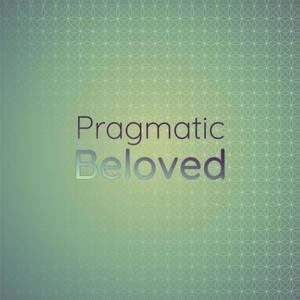 Pragmatic Beloved