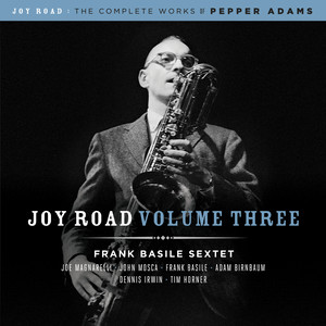 Joy Road Vol. 3 (The Complete Works of Pepper Adams)