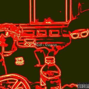 Mob Season (feat. Loreny, Vinny C & Treehouse Mob) (Explicit)