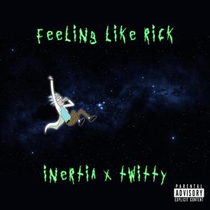 FEELING LIKE RICK (feat. Twitty) [Explicit]