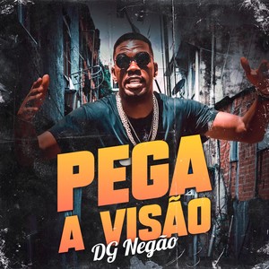 Pega a Visão (Explicit)