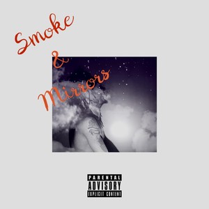 Smoke & Mirrors (Explicit)