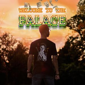 Welcome To The Palace (Explicit)