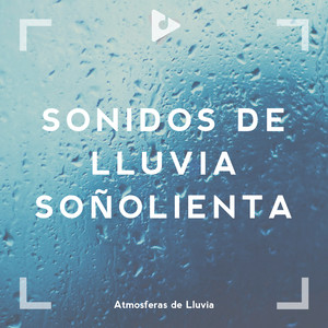 Sonidos de Lluvia Soñolienta