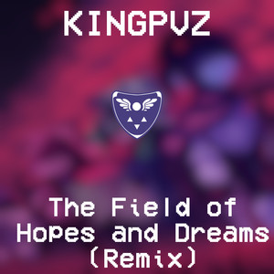 The Field of Hopes and Dreams (Remix)