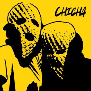 Chicha (Explicit)