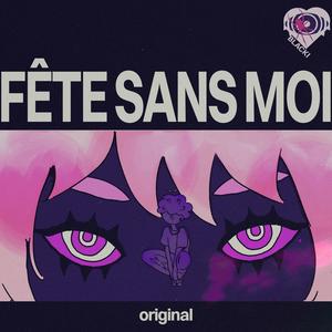 FÊTE SANS MOI