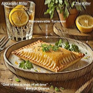 Microwavable Turnover (feat. I The Killer)