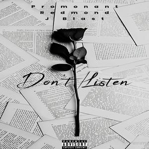 Don't Listen (feat. Redmond & J Blast) (Explicit)