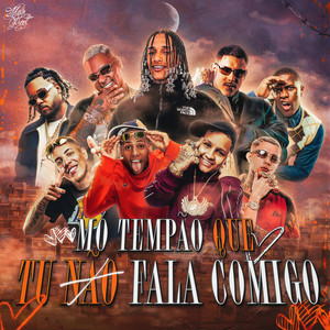 Mó Tempão Que Tu Não Fala Comigo (Explicit)