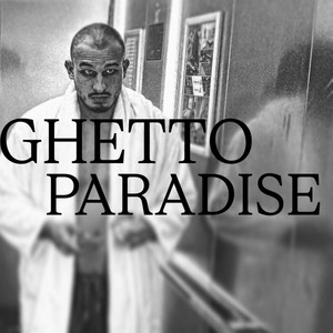 GHETTO PARADISE (Explicit)