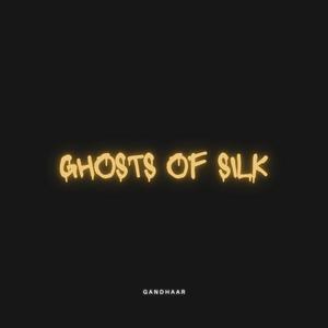 Ghosts Of Silk