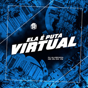 Ela é Puta Virtual (Explicit)