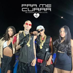 Pra Me Curar (feat. Mc Lzim & DJ RC|Explicit)