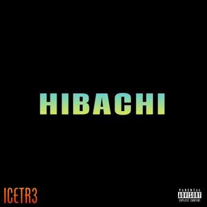 Hibachi (Explicit)
