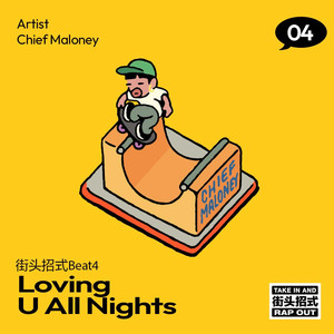Chief Maloney - Loving U All Nights (街头招式beat4)
