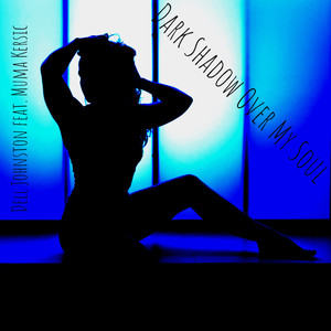 Dark Shadow over My Soul