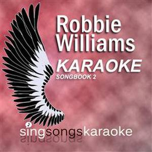 The Robbie Williams Karaoke Songbook 2