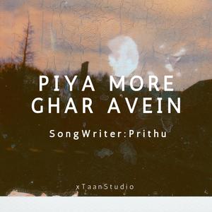 Piya More Ghar Avein
