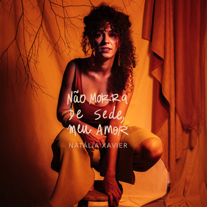 Não Morra de Sede, Meu Amor