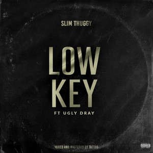 Lowkey(feat. Ugly Dray) (Explicit)