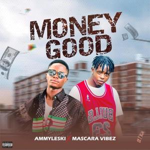 Money Good (feat. Mascara Vibez) [Explicit]