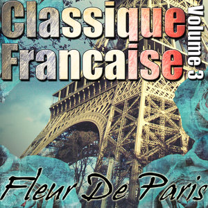 Classique Francaise - Fleur De Paris Volume 3