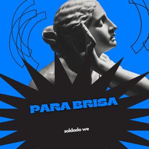 para brisa (feat. soldado we)