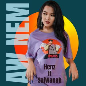 Aw nem (feat. Henz & Saiwanah) (Explicit)