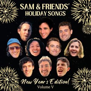 Sam & Friends' Holiday Songs New Year's Edition (Volume V)