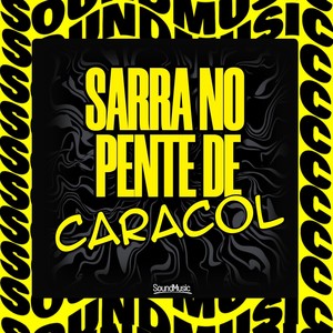 SARRA NO PENTE DE CARACOL (Explicit)