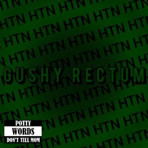 GUSHY RECTUM (Explicit)