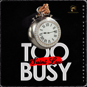 Too Busy (Explicit)