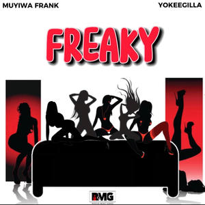 FREAKY (feat. Muyiwa Frank & YokeeGilla) [Explicit]