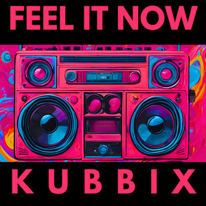 Feel It Now