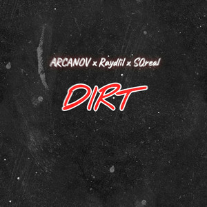 Dirt (Explicit)
