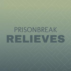 Prisonbreak Relieves