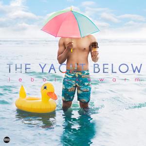 The Yacht Below (feat. Dani Bagel & Pastabdxll) (Explicit)
