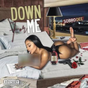 Down For Me