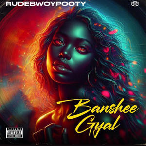 Banshee Gyal (Explicit)